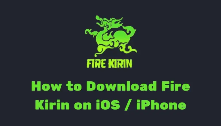 How to Download Fire Kirin on iOS